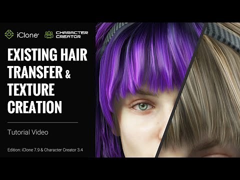 iClone 7.9 & CC 3.4 Tutorial - Existing Hair Transfer & Texture Creation for Smart Hair System