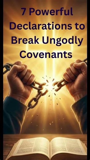 7 Powerful Declarations to Break Ungodly Covenants | KJV Prayer Declarations