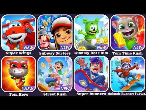 Super Wings, Subway Surfers, Gummy Bear Run, Tom Time Rush, Tom Hero, Street Rush, Super Runners,