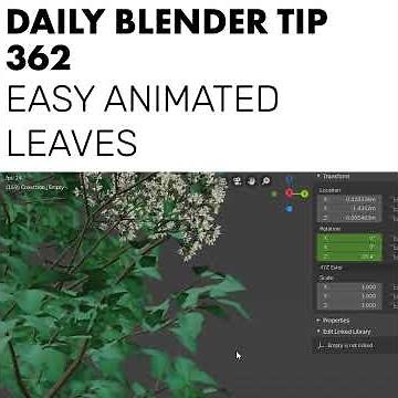 Daily Blender Tip 362 - Easy Animated Leaves (Blender 2.8)