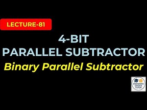 Binary Parallel Subtractor | 4-Bit Parallel Subtractor | Digital System Design | Lecture-81