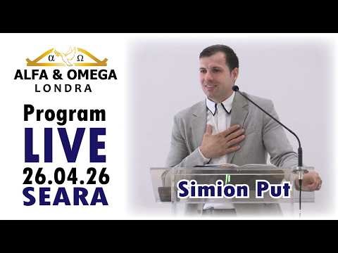 Biserica Alfa si Omega | Londra | Live | 26.04.2026 | Seara | Simion Put