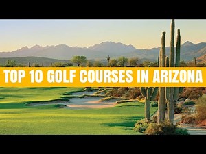 Top 10 Golf Courses in Arizona