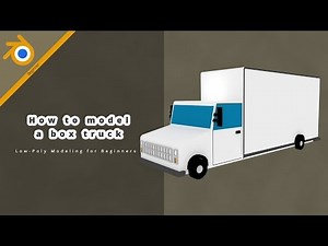 Beginner tutorial: How to Model a Box Truck