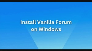 How to Install Vanilla Forum Software on Windows 10 - Xlbasics