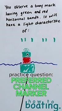 Captains course practice question: PREFERRED CHANNEL MARKERS