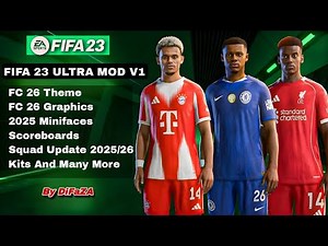 FIFA 23 | Ultra Mod V1(ADD-ONS) Theme | Adboards | Squad Update 25/26 | Graphics Changes