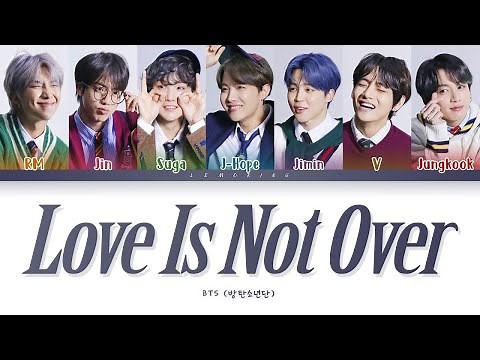 BTS Love is not over (full length edition) Lyrics [Color Coded Lyrics/Han/Rom/Eng/가사]