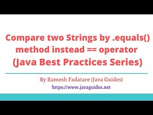 Java Best Practices | Compare two Strings by equals method instead == operator