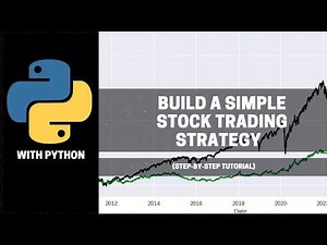 Build a Simple Stock Trading Strategy with Python (Step-By-Step Tutorial)