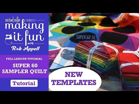 Full Tutorial - Super 60 Sampler Quilt - Michael Miller Fabrics' Making it Fun