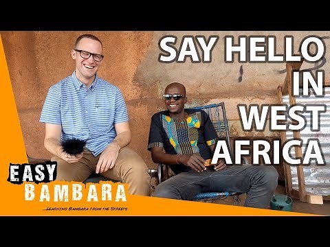Saying Hello in West Africa | Easy Bambara 1