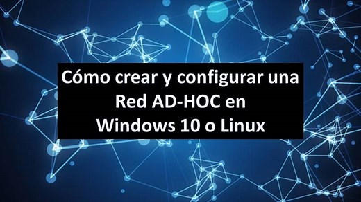 Cómo Crear y Configurar una Red AD-HOC en Windows 10 o Linux | Mira Cómo Se Hace