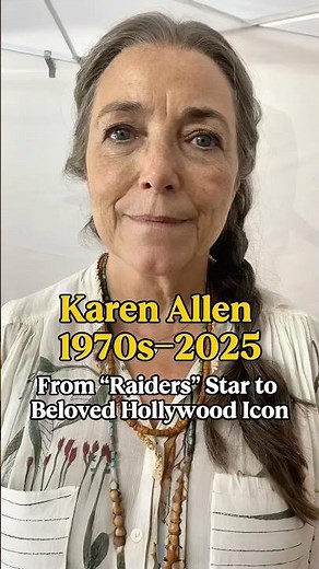 Karen Allen 1970s–2025 | From “Raiders” Star to Beloved Hollywood Icon