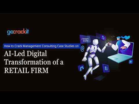 AI-Led Digital Transformation Case Interview | Retail Strategy Case | McKinsey, BCG, Bain Style