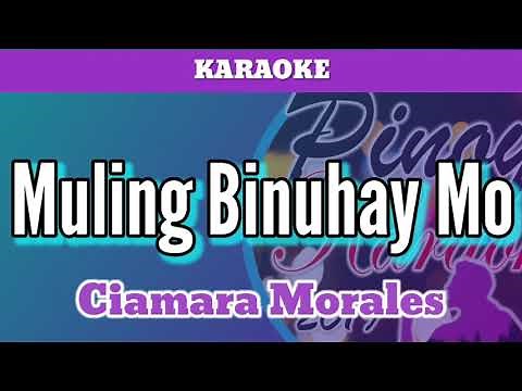 Muling Binuhay Mo by Ciamara Morales (Karaoke)