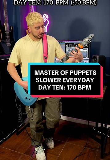 Master of Puppets Slower Every Day — Day Ten: 170 BPM