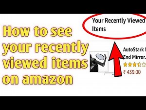 How to see your recently viewed items on amazon 2020