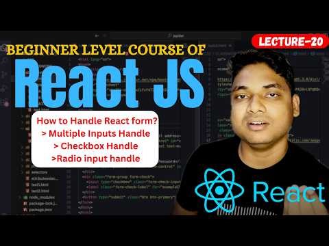 ReactJs Full Course� Lecture - 20 || How to handle multi input & radio input in React In 2026