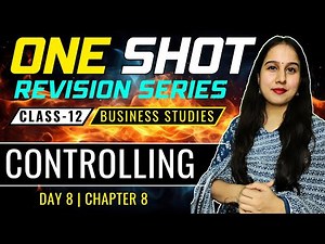Controlling | One Shot | Class 12 | Business Studies | Neha Jangid