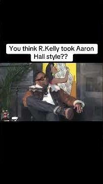 They saying R.Kelly took Aaron Hall style!