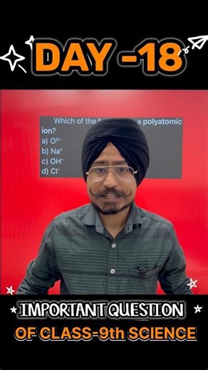 DAY -18th Important Question of class -9th SCIENCE
