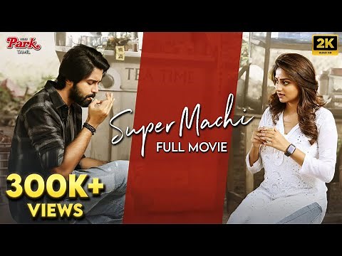 Super Machi Tamil Full Movie in 2K QHD | Kalyaan Dhev | Rachita Ram | Puli Vasu | Thaman S
