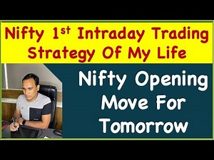 Nifty 1st Intraday Trading Strategy Of My Life !! Nifty Opening Move For Tomorrow