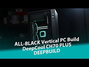 [DeepBuild] ALL-BLACK Vertical PC Build | DeepCool CH170 PLUS
