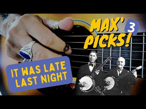 It was late last night - Uncle Dave Macon & Sam McGee