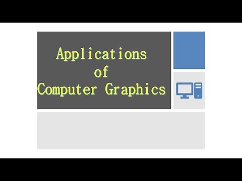 Computer Graphics Lecture 1: Applications of Computer Graphics