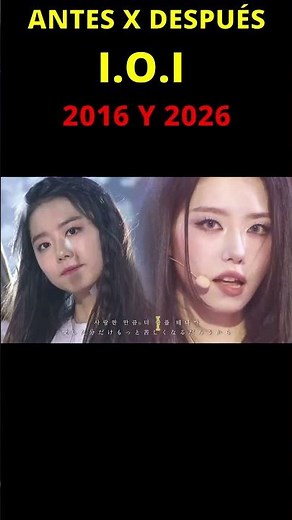 ANTES X DESPUÉS DEL I.O.I EN 2016 Y 2026 #kpop #ioi #kpopnoticias #noticiaskpop #shorts #kpopnews