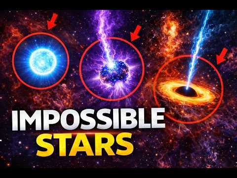 3 Impossible Stars That Break the Laws of the Universe