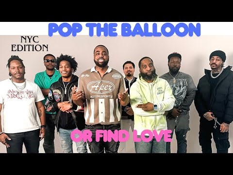 Pop The Balloon Or Find Love NYC Edition | With Business Movin | Ep 42 #poptheballoon #findlove