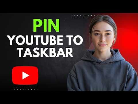 How to Pin YouTube to Taskbar
