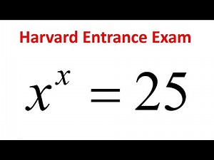 Solving a Harvard University entrance exam| Find the Value of x^x=25 | Hardest Exponential equation