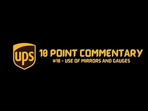 UPS 10 POINT COMMENTARY TRAINING - (#10 USE OF MIRRORS & GAUGES) - (NEW) #ups #upsdriver #teamsters