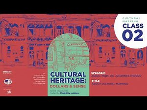 Culture, Heritage & Economics : Class 02 | About Cultural Mapping