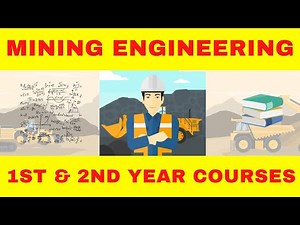 1st and 2nd Year Mining Engineering Courses | Engineering university courses