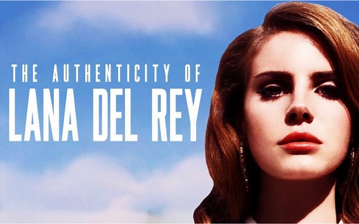 【中英字幕】拉拉打雷的真实性 The Authenticity of Lana Del Rey