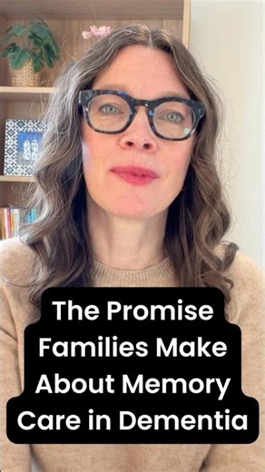 The Promise Families Make About Memory Care in Dementia