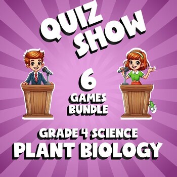 6 QUIZ SHOW Science Games - Plant Biology - Grade 4 No Prep Review