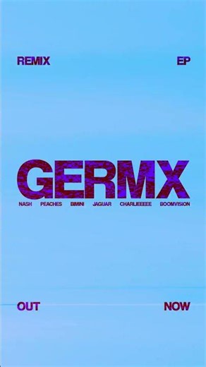 GERM the REMIX EP is out today.