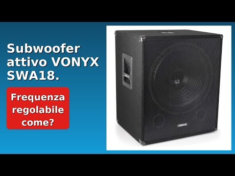 RECENSIONE (2025) : Subwoofer attivo VONYX SWA18. DETTAGLI ESSENZIALI