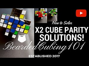 X2 Cube Parity Solutions!
