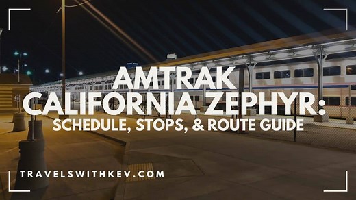 Amtrak California Zephyr: Schedule, Stops, & Route Guide -TWK