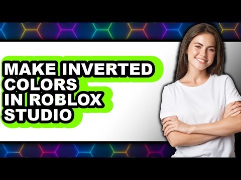 How to Make Inverted Colors in Roblox Studio (easy Method)