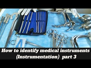 How to identify medical instruments (instrumentation) part 3