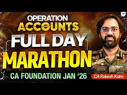 CA Foundation Accounts Full Day Marathon | Jan 2026 Exams | CA Rakesh Kalra