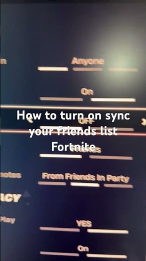 How to turn on sync your friends list Fortnite